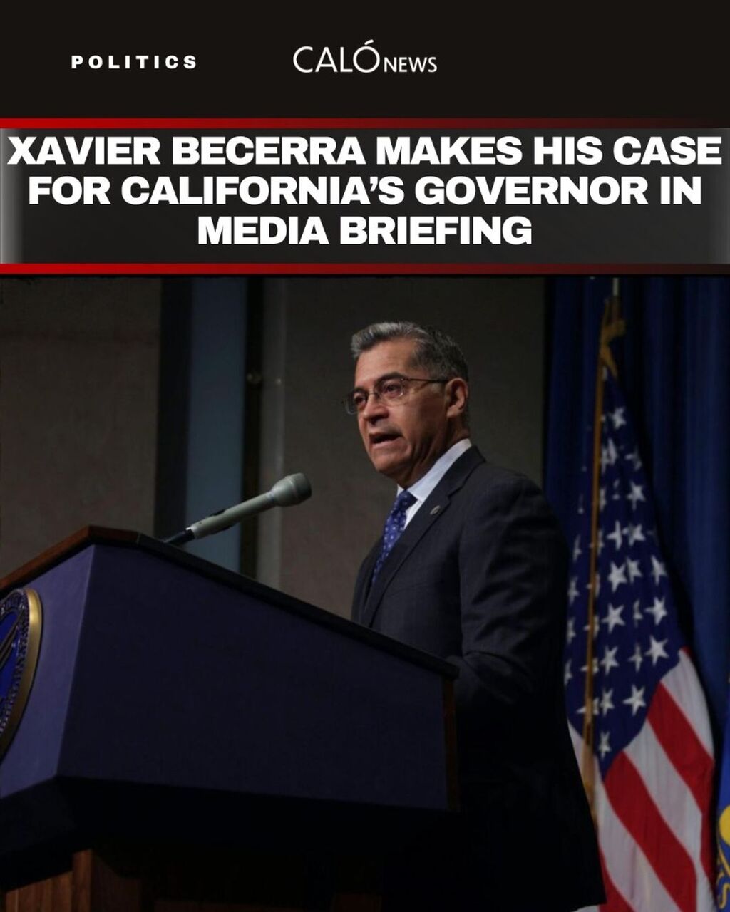 Xavier Becerra makes his case for California&rsquo;s Governor in media briefing