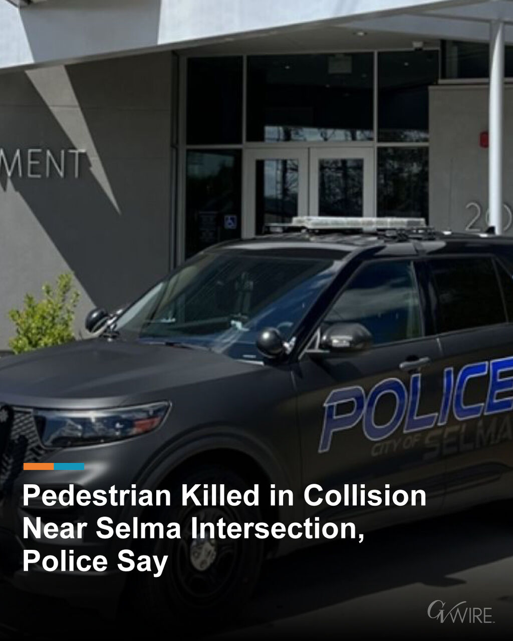 Pedestrian Killed in Collision Near Selma Intersection, Police Say