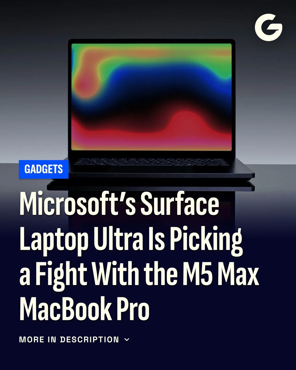 Microsoft&rsquo;s Surface Laptop Ultra Is Picking a Fight With the M5 Max MacBook Pro