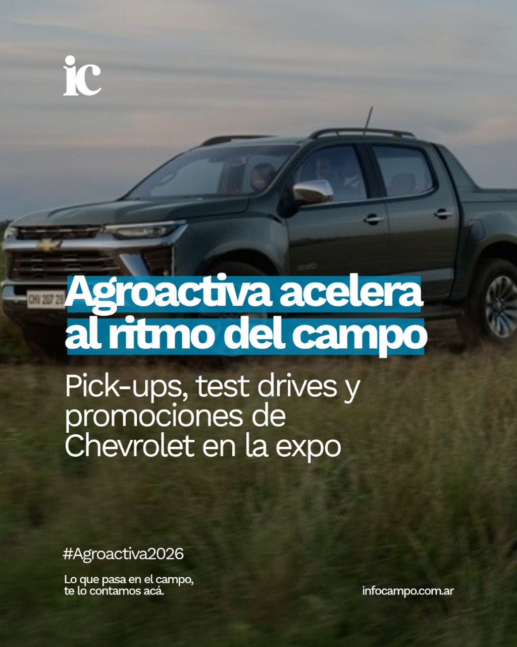 Agroactiva acelera al ritmo del campo: pick-ups, test drives y promociones exclusivas | Infocampo