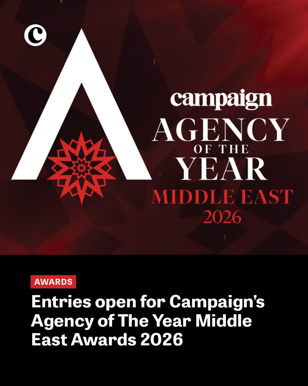 Entries open for Campaign&rsquo;s Agency of The Year Middle East Awards 2026