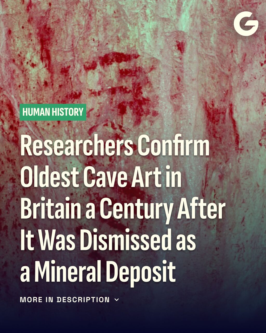 Researchers Confirm Oldest Cave Art in Britain a Century After It Was Dismissed as a Mineral Deposit