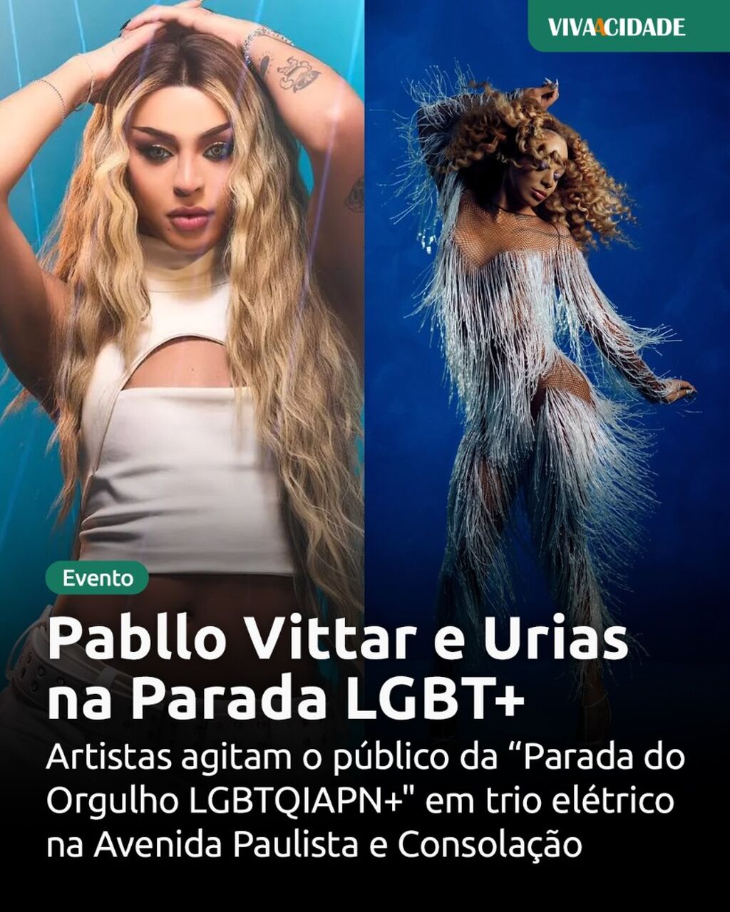 Pabllo Vittar e Urias na Parada LGBT+
