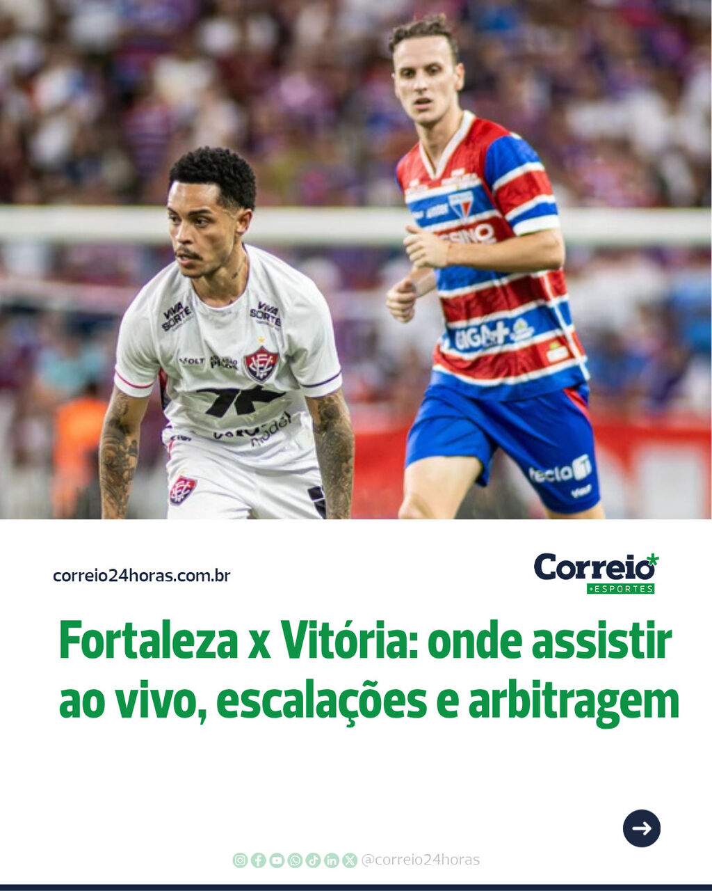 Fortaleza x Vit&oacute;ria: onde assistir ao vivo, escala&ccedil;&otilde;es e arbitragem