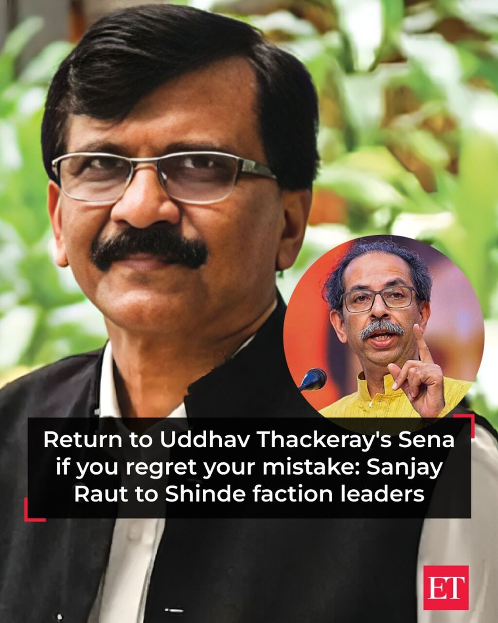 Return to Uddhav Thackeray's Sena if you regret your mistake: Sanjay Raut to Shinde faction leaders - The Economic Times