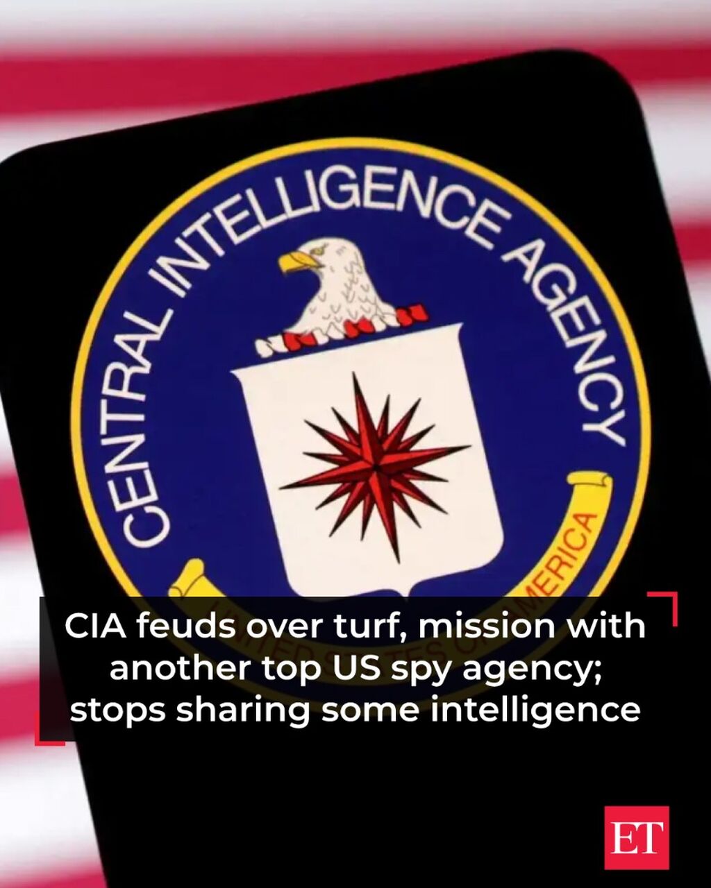 CIA feuds over turf, mission with another top US spy agency; stops sharing some intelligence
