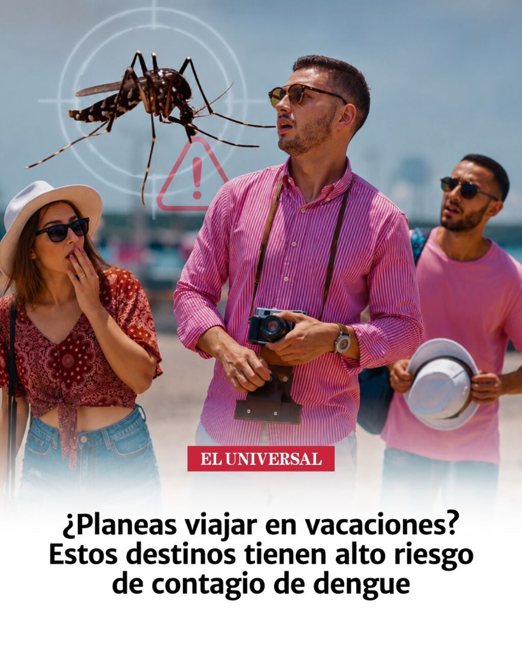 Dengue y vacaciones: destinos donde el riesgo de contagio es alto