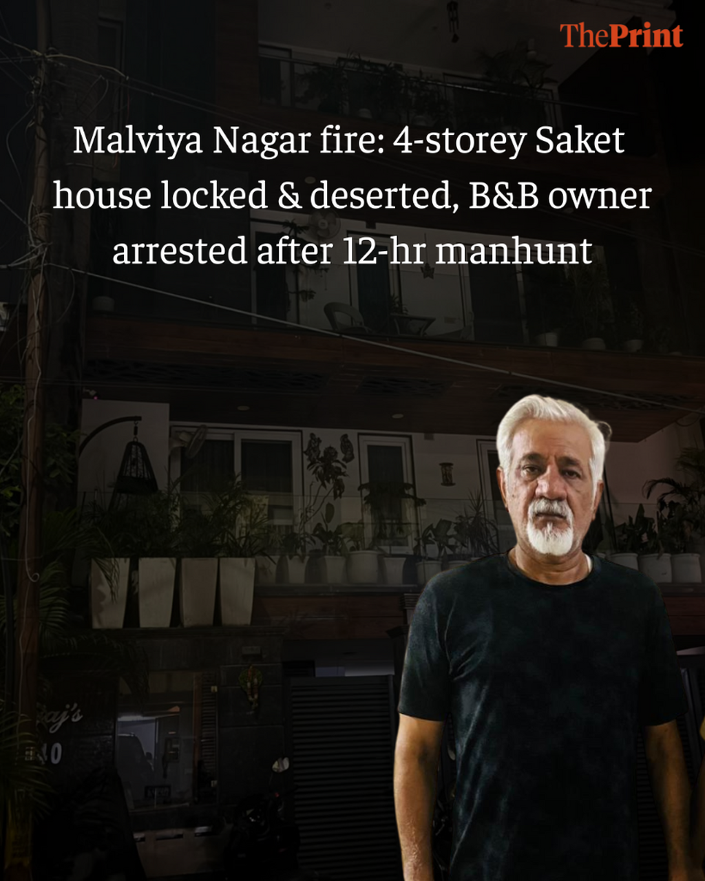 Malviya Nagar fire: 4-storey Saket house locked & deserted, B&B owner arrested after 12-hr manhunt