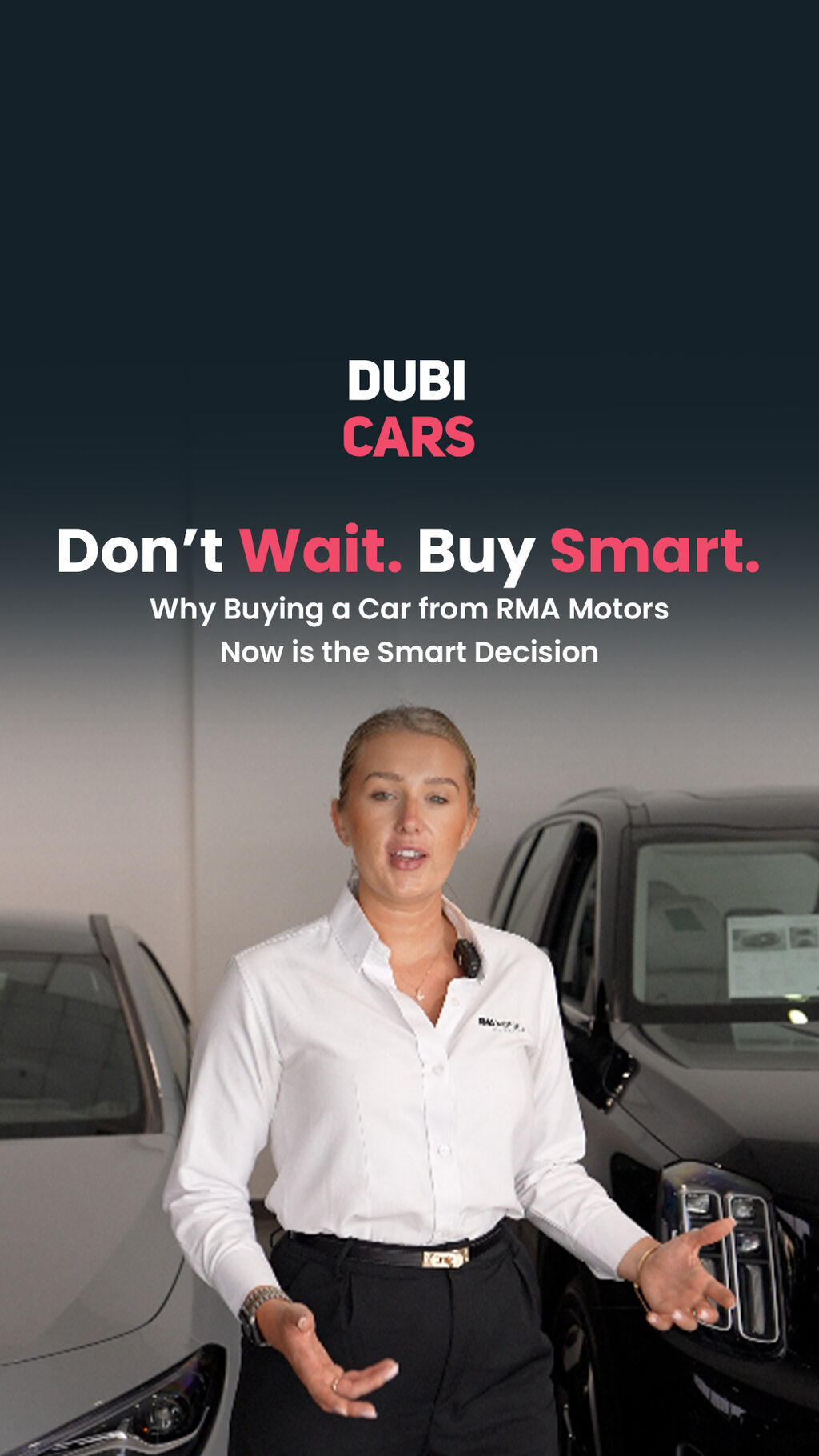Don't Wait. Buy Smart. RMA Motors x DubiCars