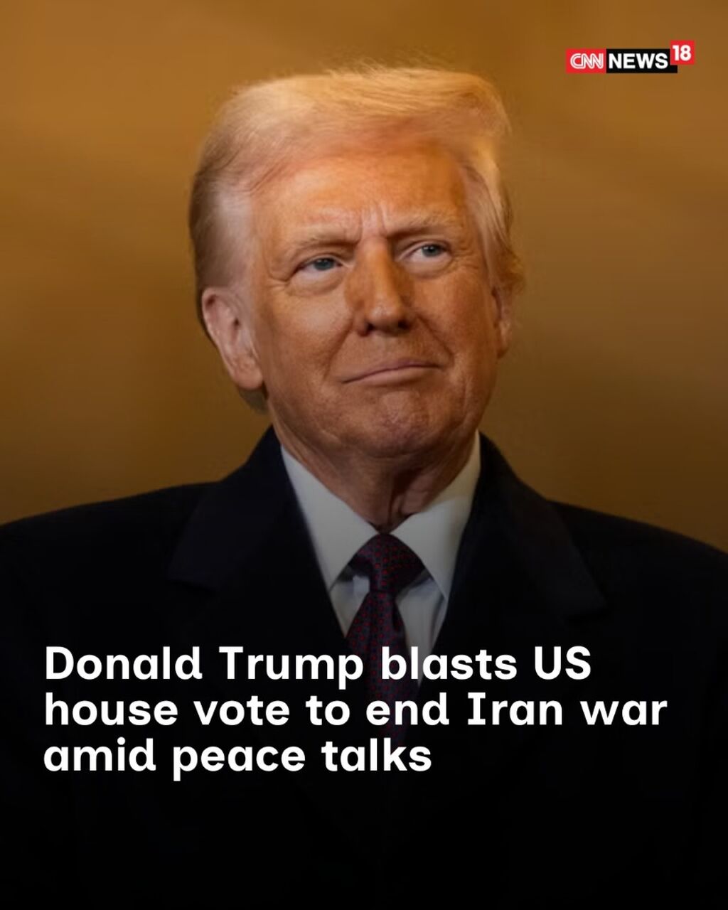 Donald Trump blasts US house vote to end Iran war amid peace talks