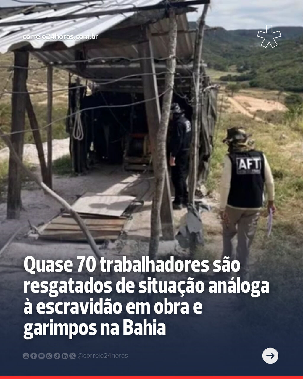 Quase 70 trabalhadores s&atilde;o resgatados de situa&ccedil;&atilde;o an&aacute;loga &agrave; escravid&atilde;o em obra e garimpos na Bahia