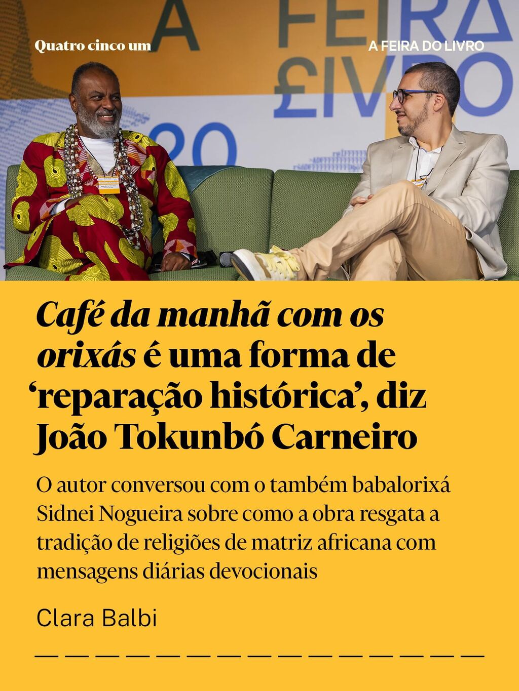 &lsquo;Caf&eacute; da manh&atilde; com os orix&aacute;s&rsquo; &eacute; uma forma de &lsquo;repara&ccedil;&atilde;o hist&oacute;rica&rsquo;, diz Jo&atilde;o Tokunb&oacute; Carneiro