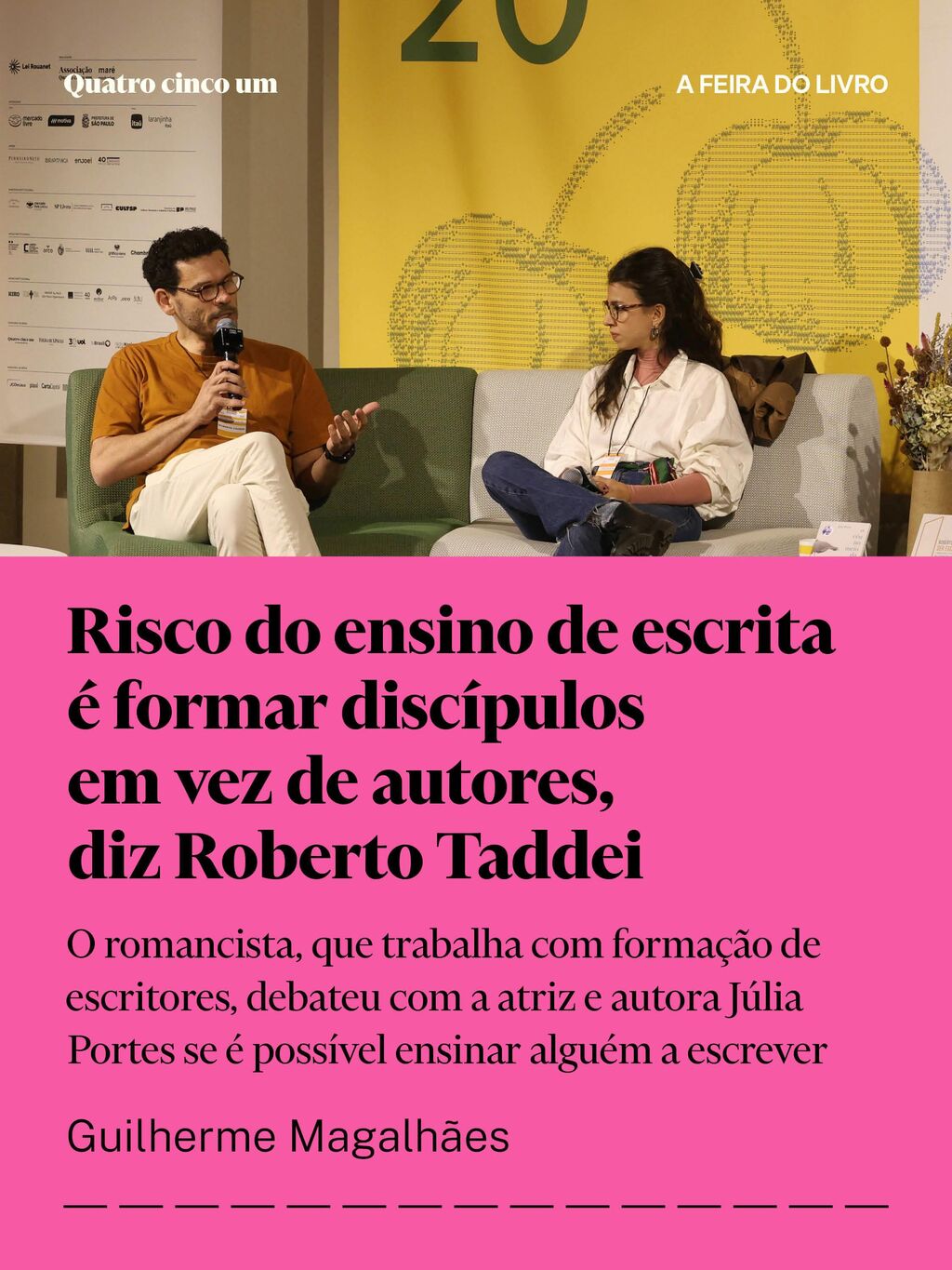 Risco do ensino de escrita &eacute; formar disc&iacute;pulos em vez de autores, diz Roberto Taddei