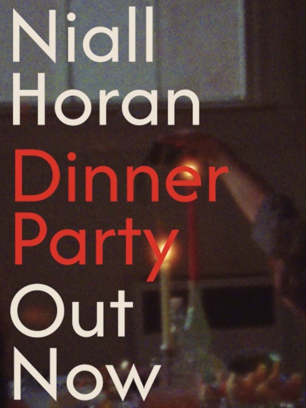 OUT NOW: NIALL HORAN - 'DINNER PARTY'