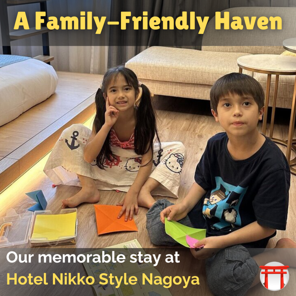 A FAMILY-FRIENDLY HAVEN: OUR MEMORABLE STAY AT HOTEL NIKKO STYLE NAGOYA