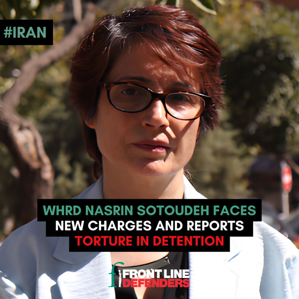 Nasrin Sotoudeh facing new charge and reports torture and ill-treatment in detention