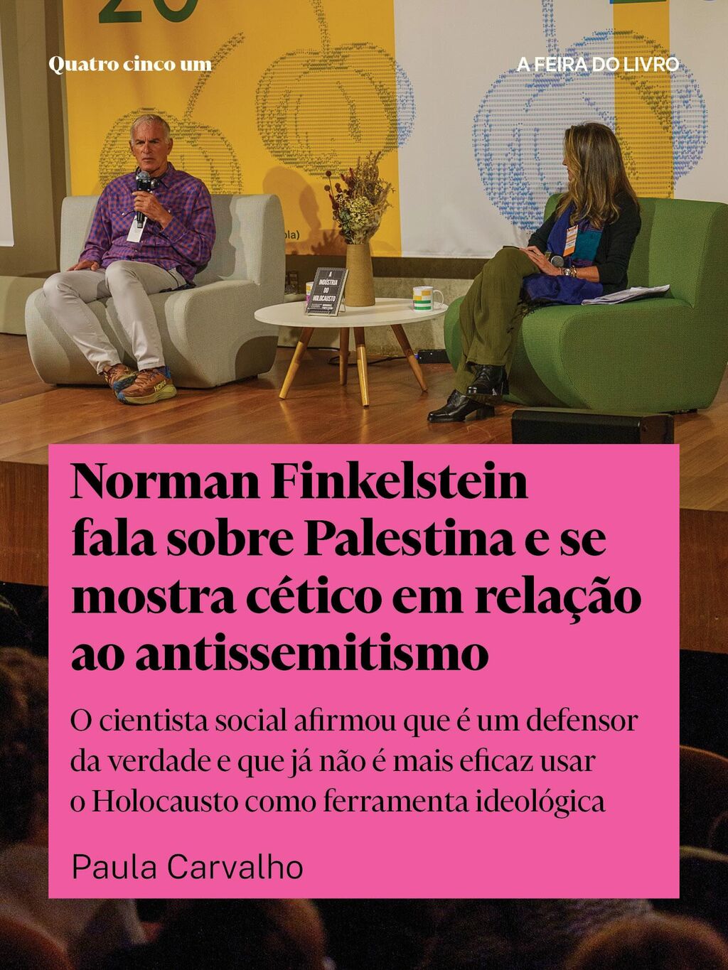 &lsquo;A maior causa do antissemitismo do mundo hoje &eacute; Israel&rsquo;, diz Norman Finkelstein