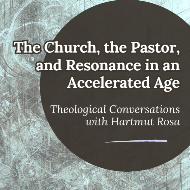 2024 Theological Conversations with Hartmut Rosa 