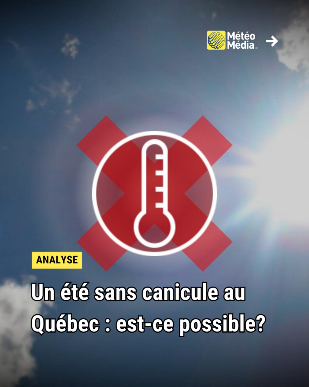 Un &eacute;t&eacute; sans canicule au Qu&eacute;bec : est-ce possible?