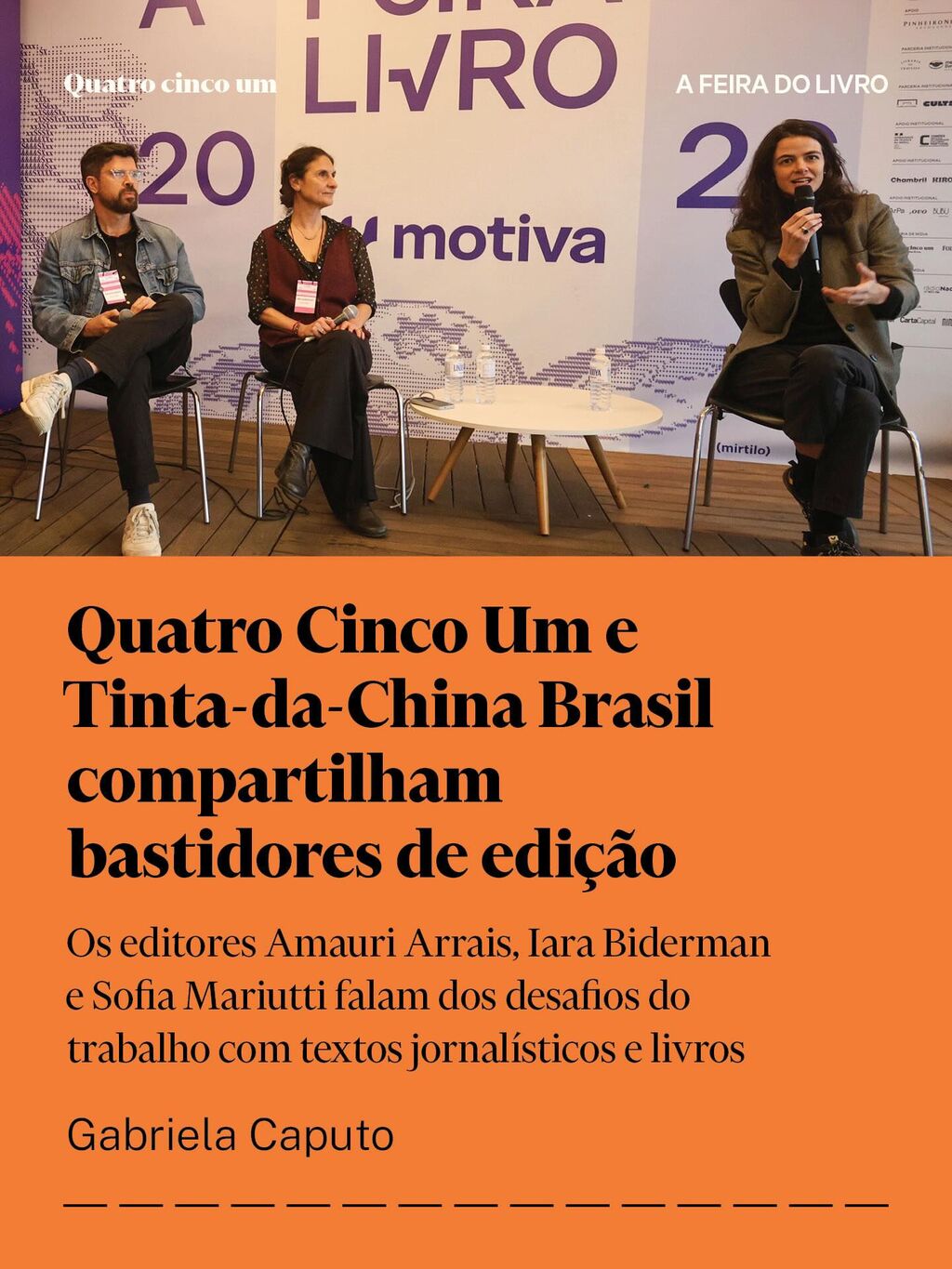 Editores da Quatro Cinco Um e da Tinta-da-China Brasil compartilham bastidores de edi&ccedil;&atilde;o n&rsquo;A Feira do Livro
