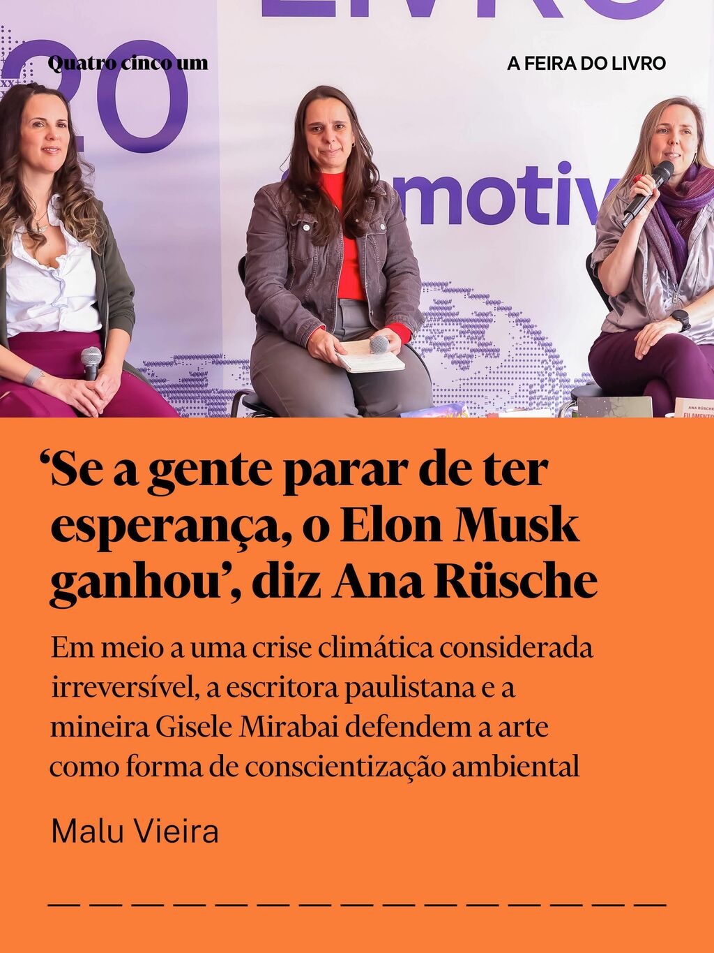 &lsquo;Se a gente parar de ter esperan&ccedil;a, o Elon Musk ganhou&rsquo;, diz Ana R&uuml;sche