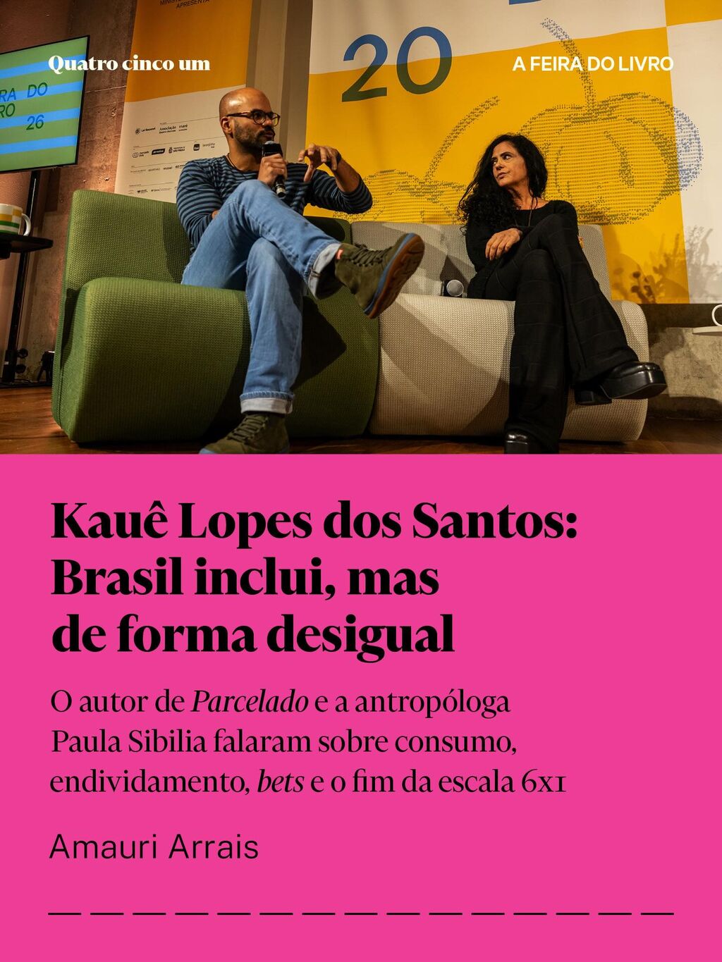 Kau&ecirc; Lopes dos Santos: Brasil inclui, mas de forma desigual