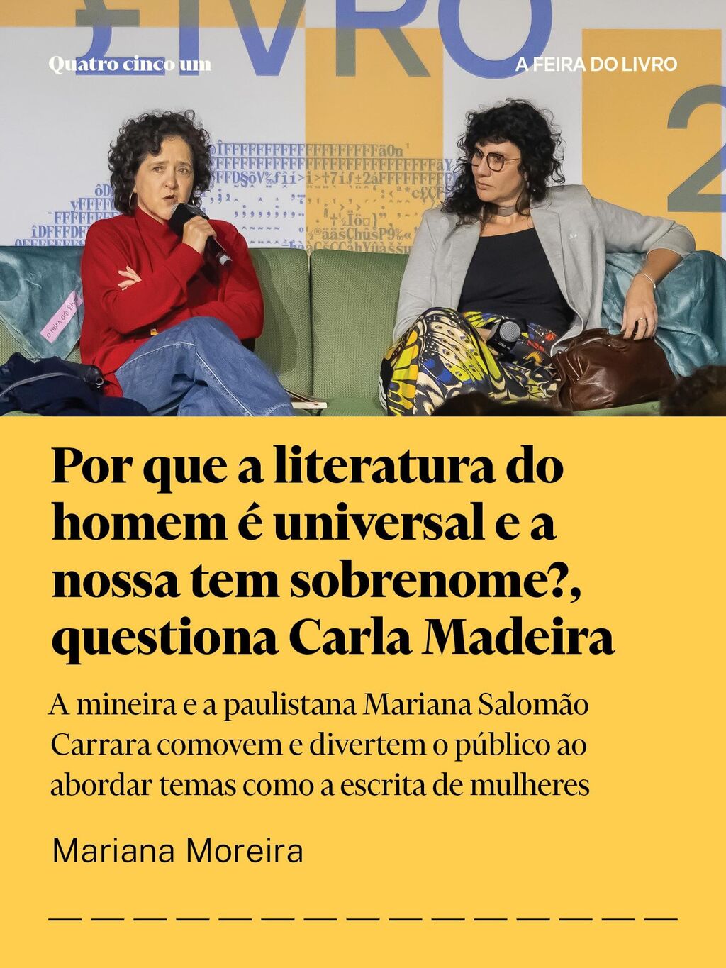 Por que a literatura do homem &eacute; universal e a nossa tem sobrenome?, questiona Carla Madeira