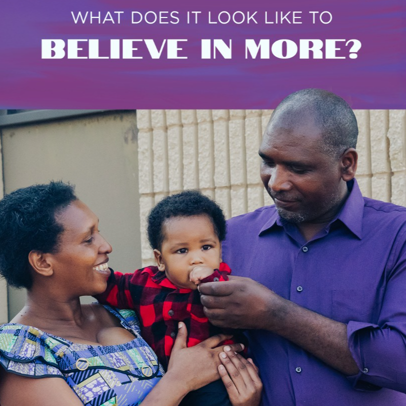Believe in More with us