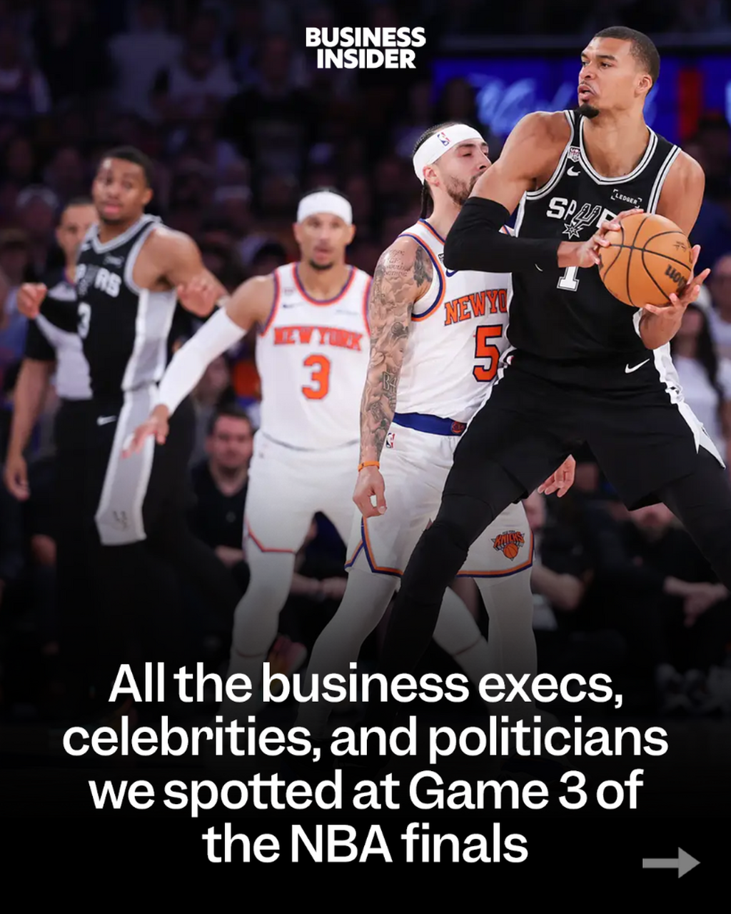 All the celebrities, sports personalities, politicians, and business execs we spotted at Game 3 of the NBA finals