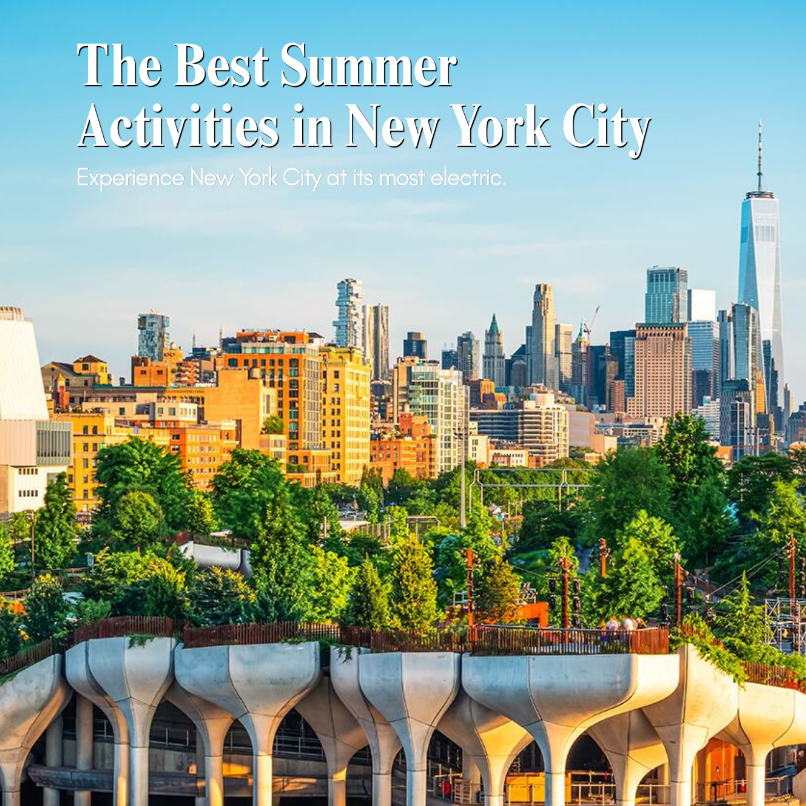 The 10 Best Things to Do in New York City This Summer