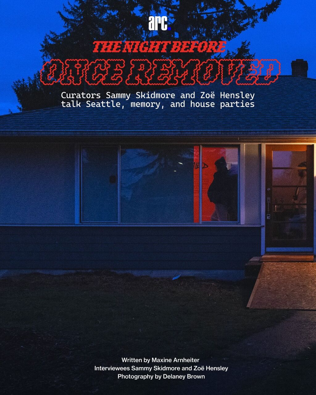 The night before ONCE REMOVED: Curators Sammy Skidmore and Zo&euml; Hensley talk Seattle, memory, and house parties