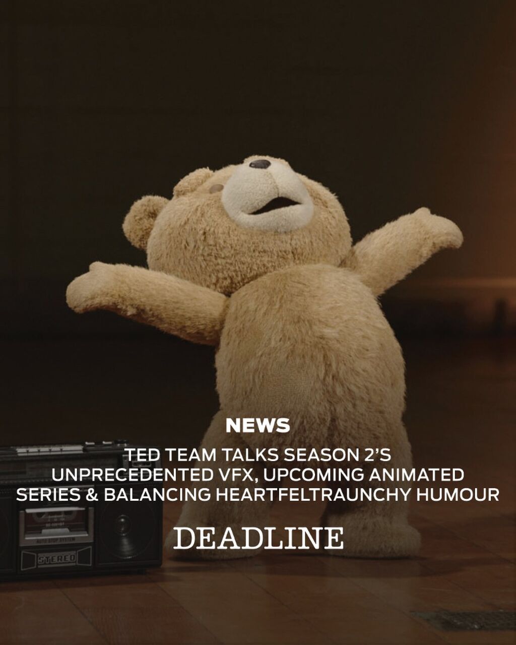 Deadline Ted Season 2 Interview