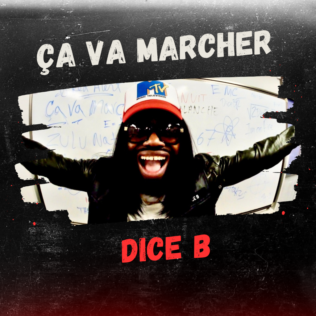 Dice B - &Ccedil;a va marcher