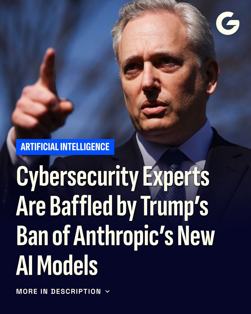 Cybersecurity Experts Are Baffled by Trump&rsquo;s Ban of Anthropic&rsquo;s New AI Models