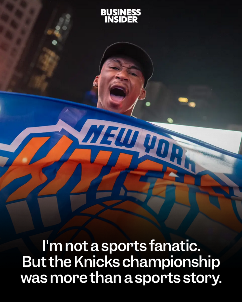 I'm not a sports fanatic. But the Knicks championship was more than a sports story.