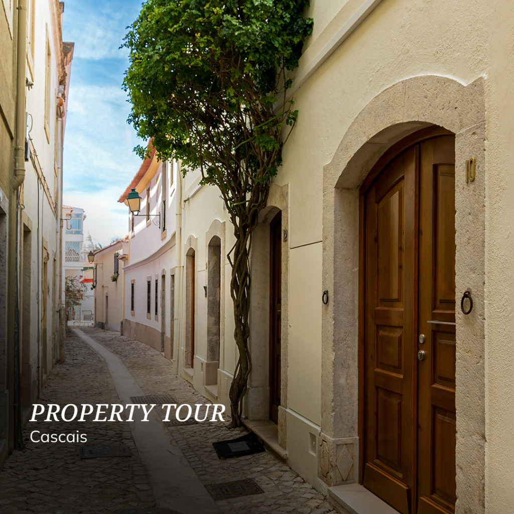 Property Tour | Cascais