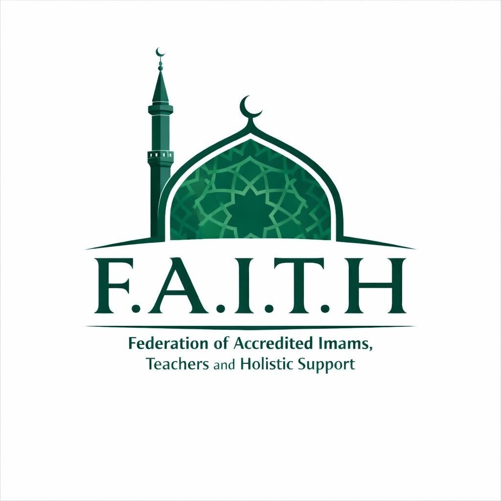 F.A.I.T.H (Federation of Accredited Imam, Teachers and Holistic Support)