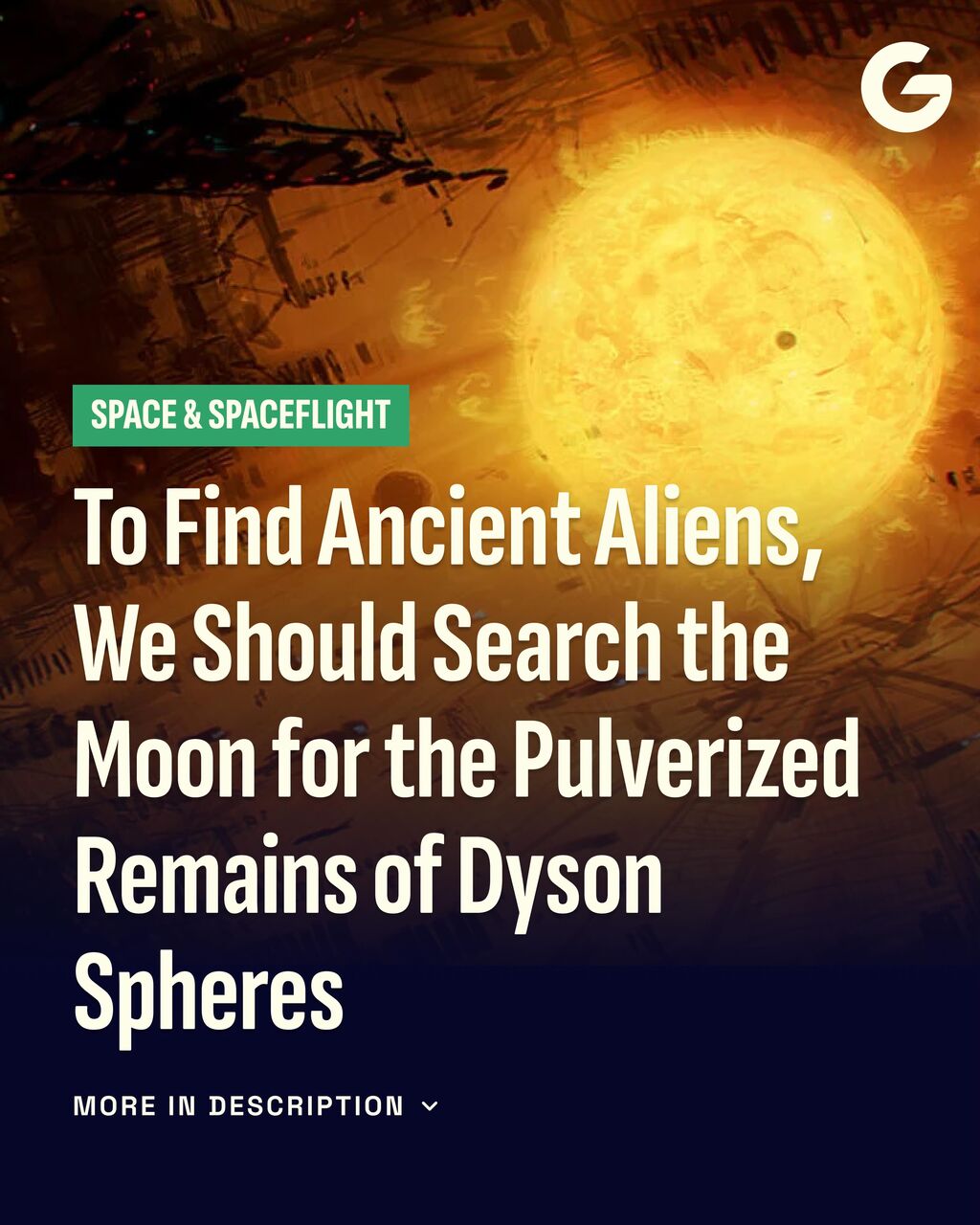 To Find Ancient Aliens, We Should Search the Moon for the Pulverized Remains of Dyson Spheres