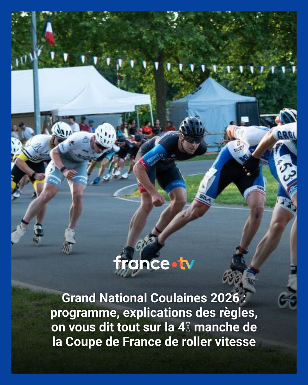 Grand National Coulaines 2026 : programme, explications des r&egrave;gles, on vous dit tout sur la 4ᵉ manche de la Coupe de France de roller vitesse