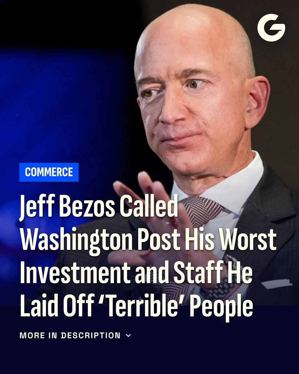 Jeff Bezos Called Washington Post His Worst Investment and Staff He Laid Off &lsquo;Terrible&rsquo; People