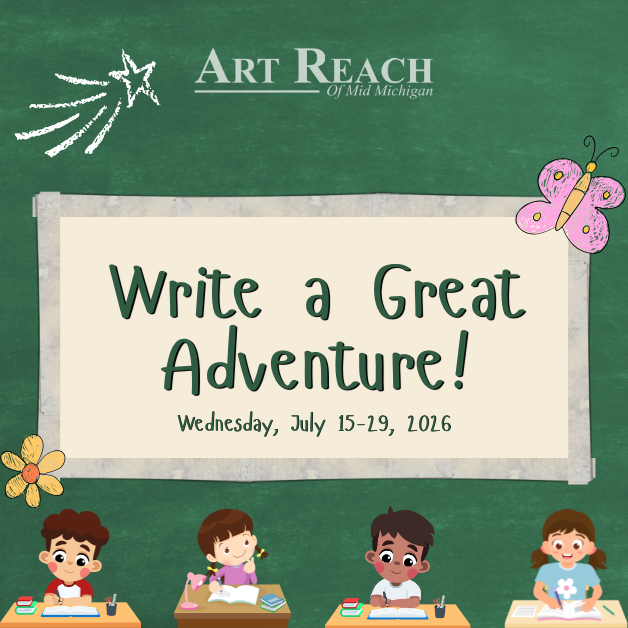 Write a Great Adventure! &mdash; Art Reach of Mid Michigan