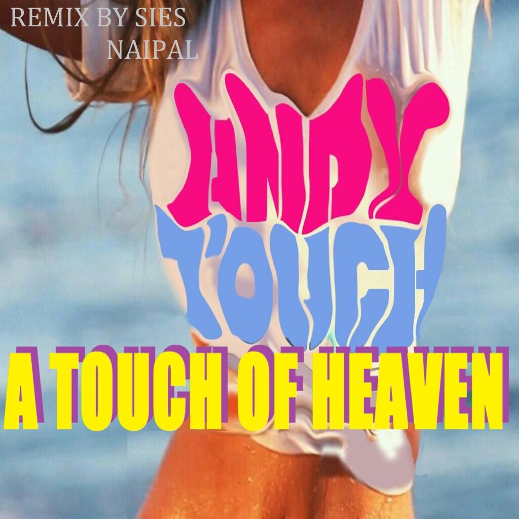 ANDY TOUCH - A TOUCH OF HEAVEN