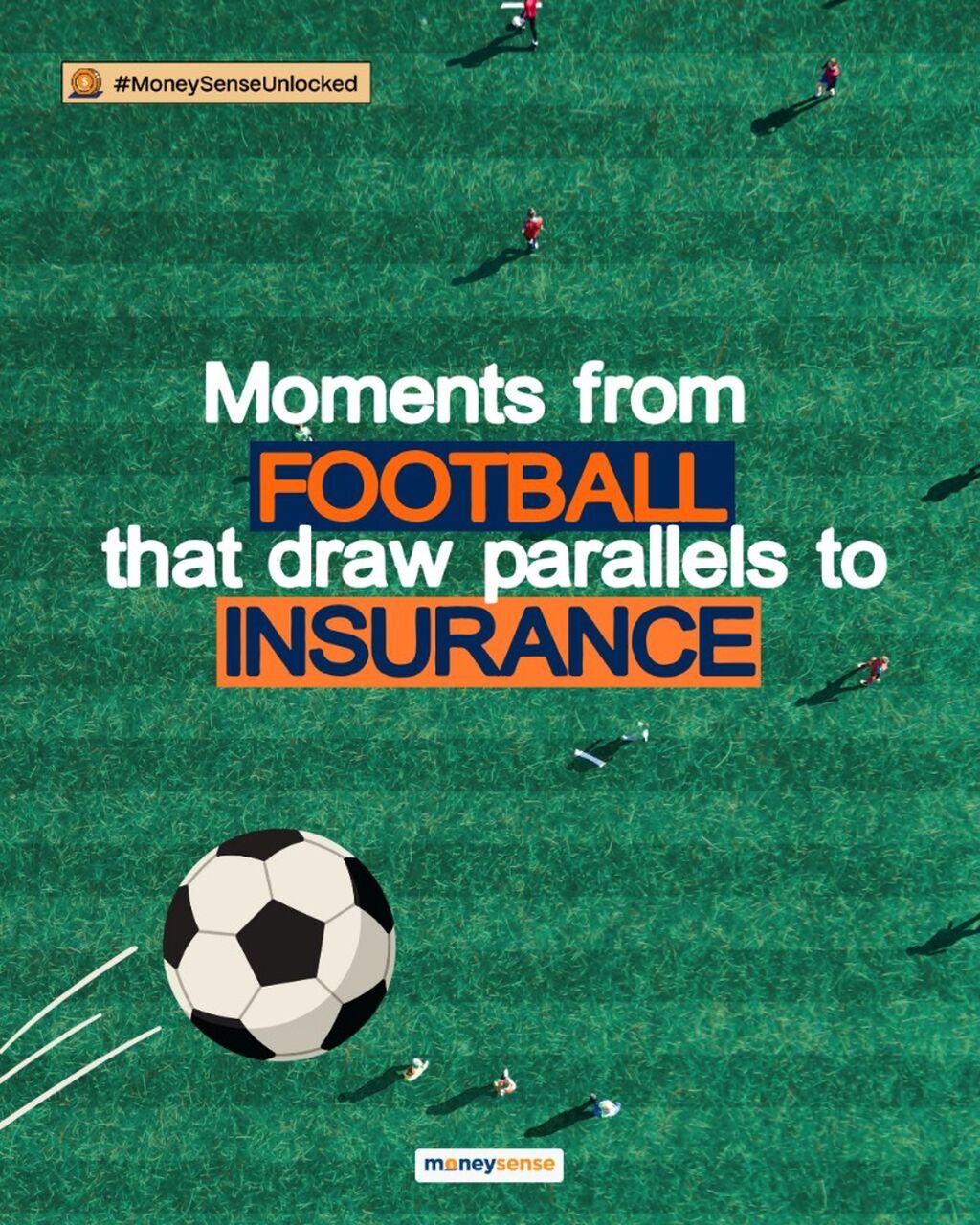 Moments from Football that draw parallels to Insurance