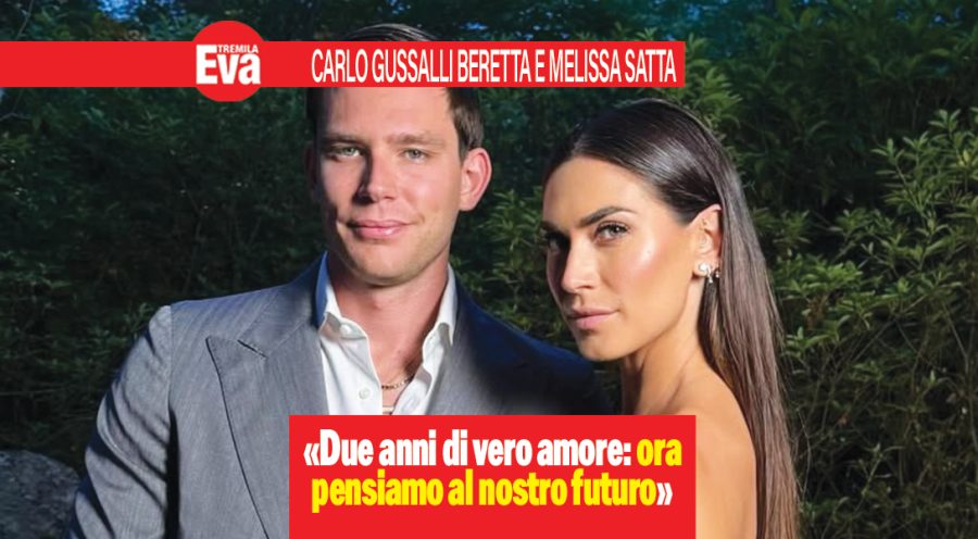 Carlo Gussalli Beretta e Melissa Satta: &laquo;progetti seri&raquo;