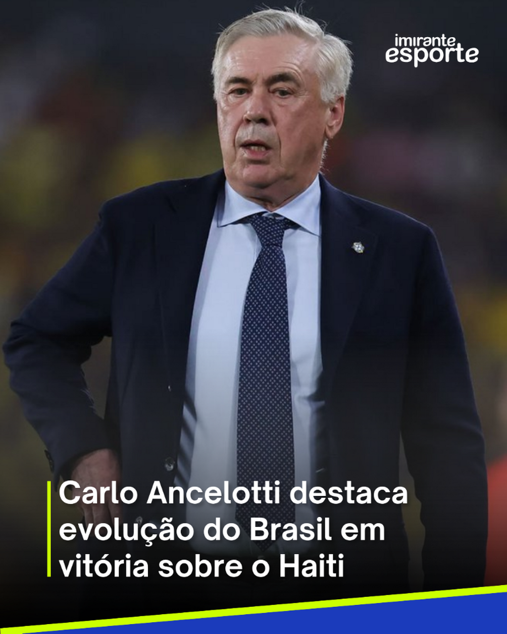 Carlo Ancelotti destaca evolu&ccedil;&atilde;o do Brasil em vit&oacute;ria sobre o Haiti
