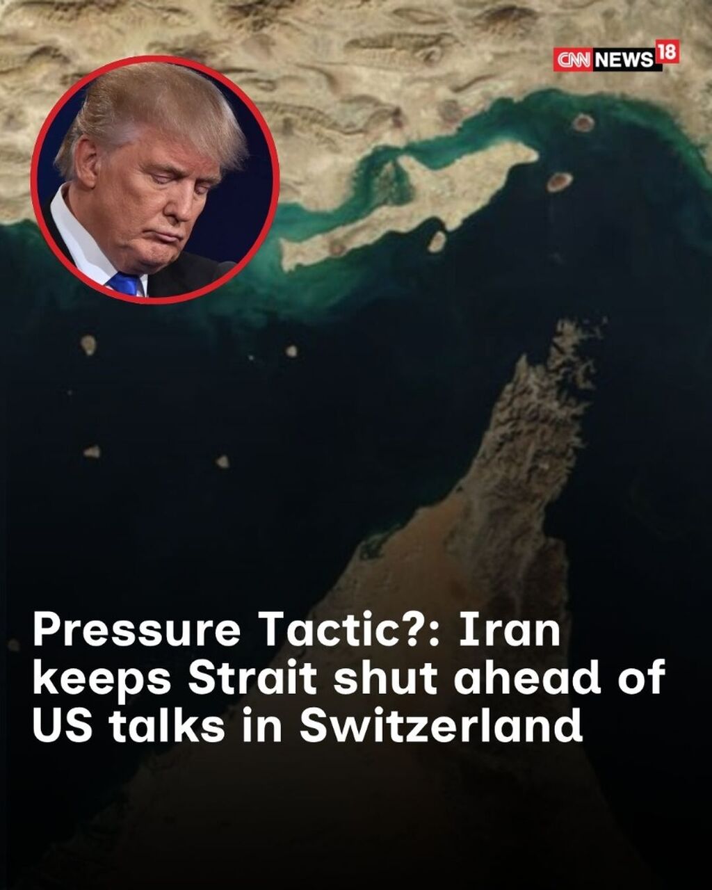 Hormuz Pressure Tactic? Iran Keeps Strait Shut Ahead Of Talks With US In Switzerland