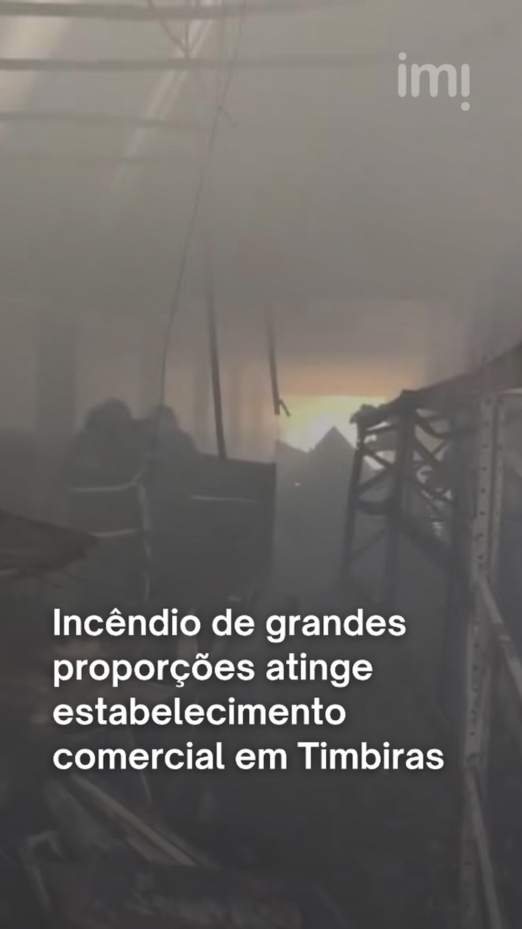 V&Iacute;DEO: inc&ecirc;ndio de grandes propor&ccedil;&otilde;es atinge estabelecimento comercial em Timbiras
