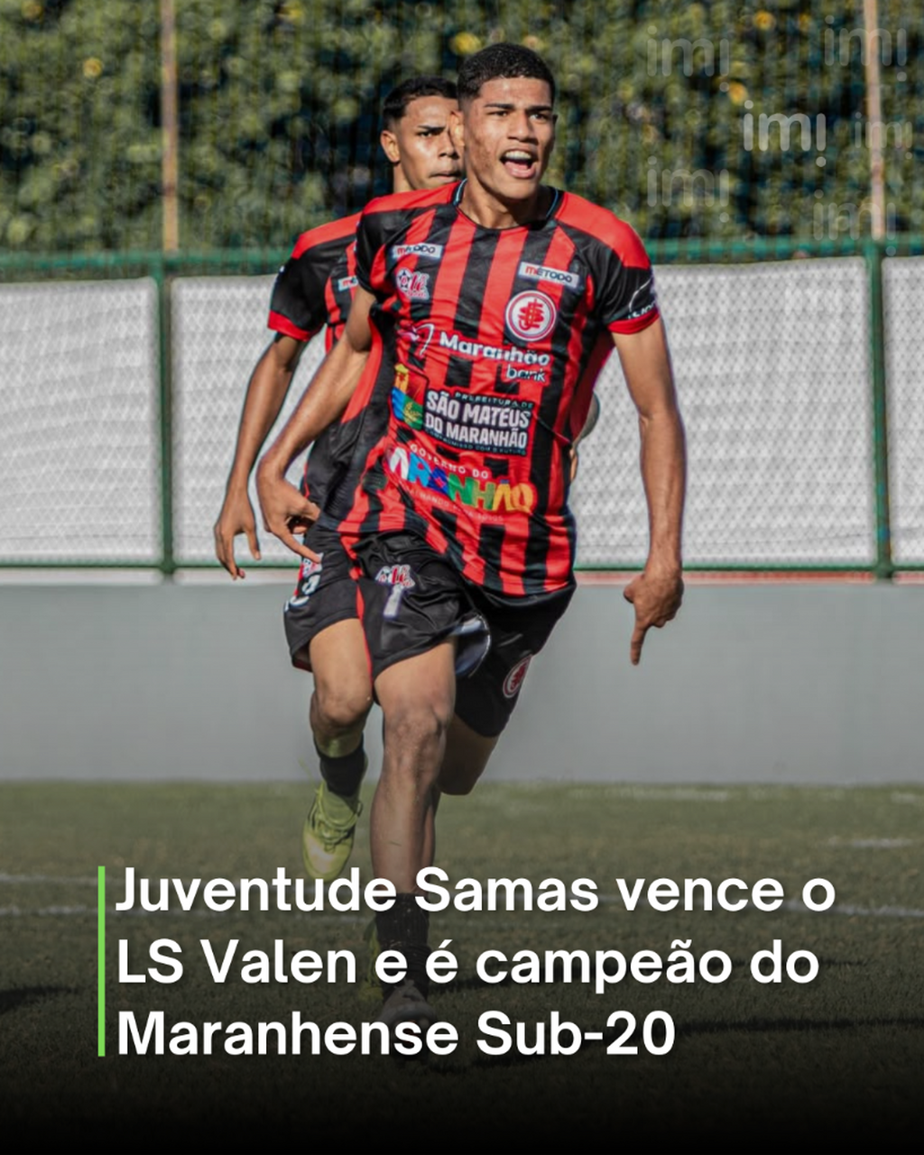 Juventude Samas vence o LS Valen e &eacute; campe&atilde;o invicto do Maranhense Sub-20