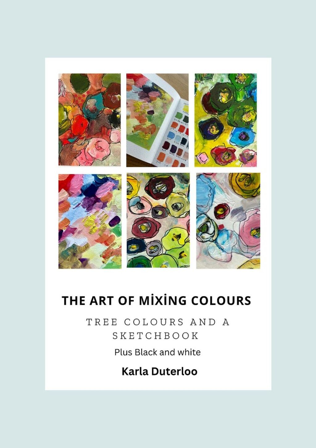 E Book The art of mixing colours  NEW!!!     Free E book Course Content guides.                     