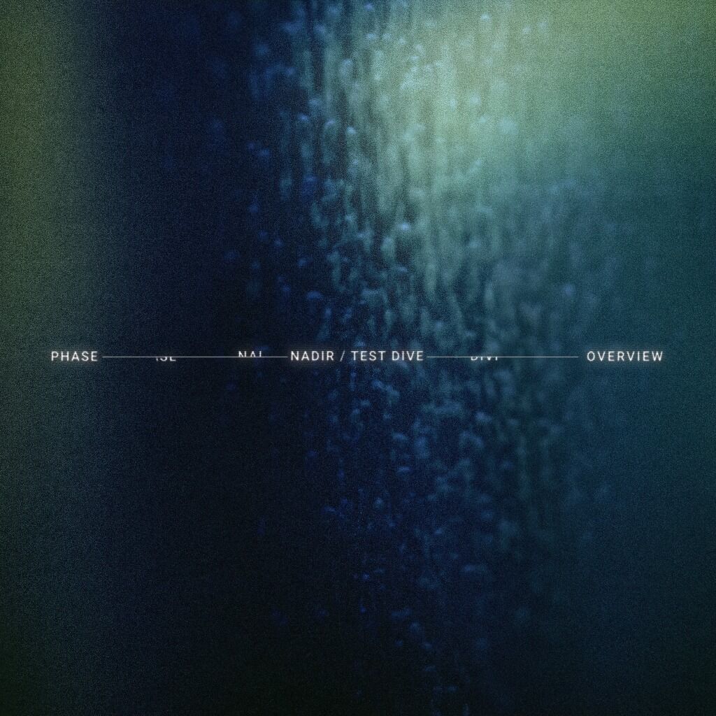 Phase - Nadir / Test Dive